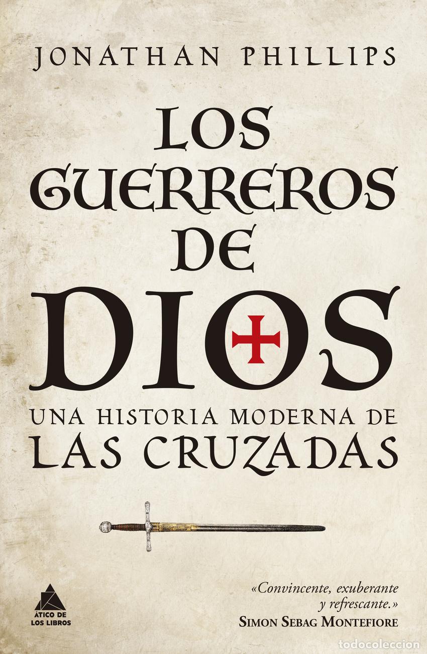Libros: Los guerreros de Dios - Phillips, Jonathan - Foto 1