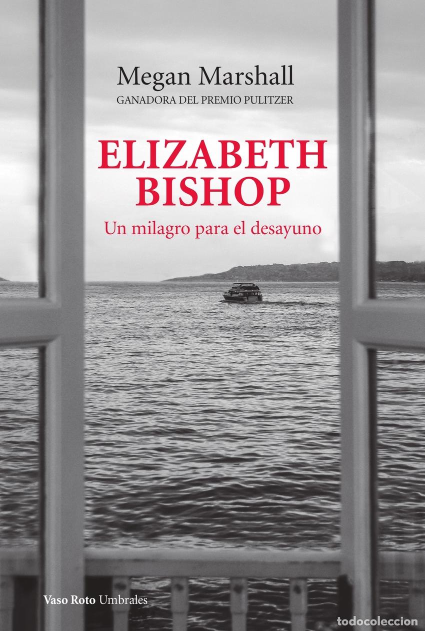 Libros: Elizabeth Bishop - Marshall, Megan - Foto 1