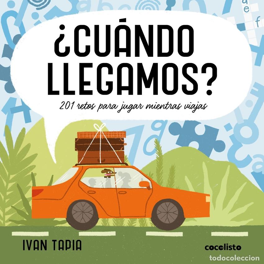 Libros: &iquest;Cu&aacute;ndo llegamos? - Tapia, Ivan - Foto 1