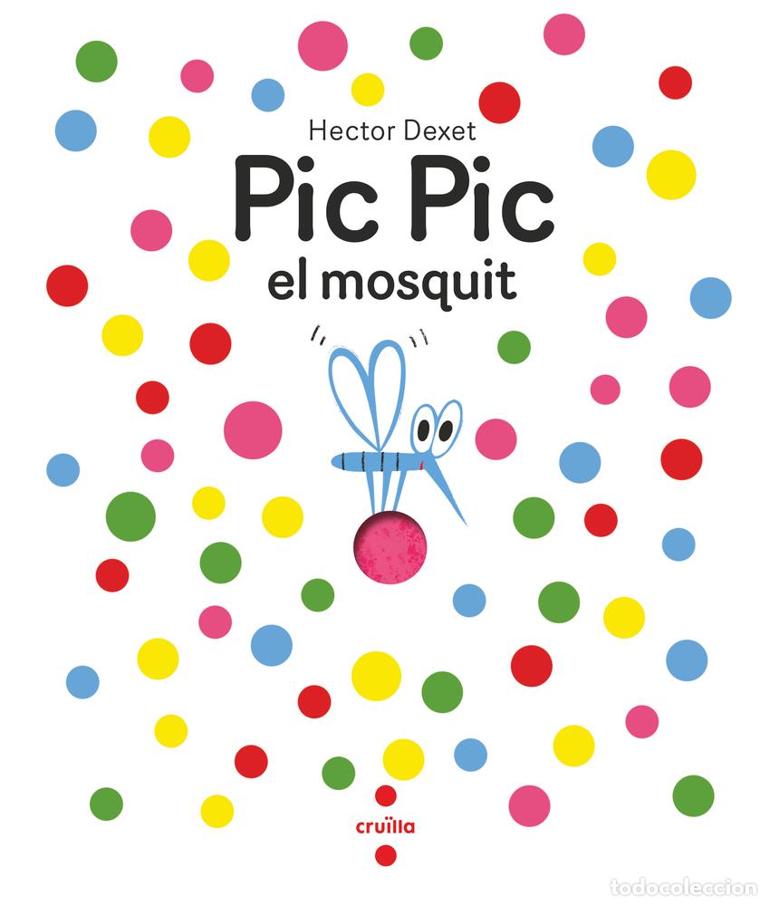 Libros: C-HED PIC PIC EL MOSQUIT - DEXET, HECTOR - Foto 1