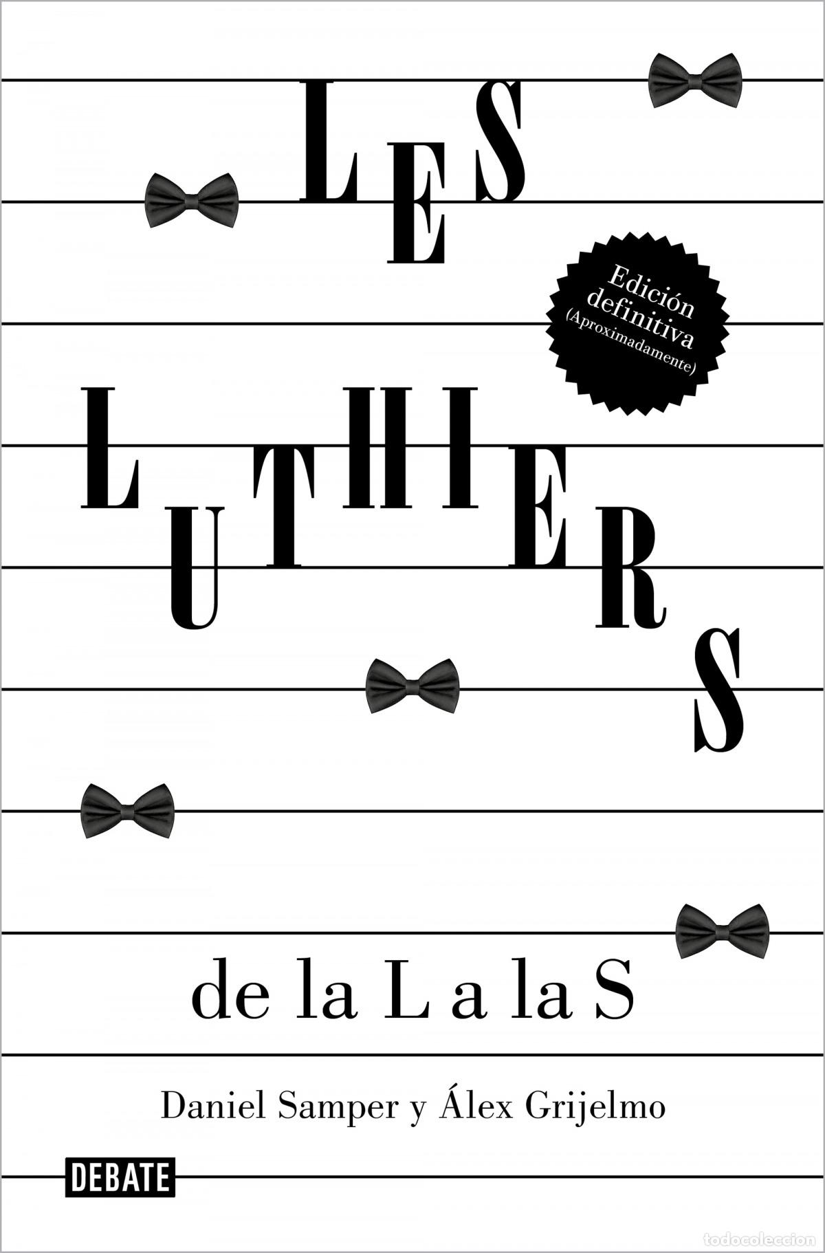 Libros: Les Luthiers: de la L a las S - Samper Pizano, Daniel - Foto 1