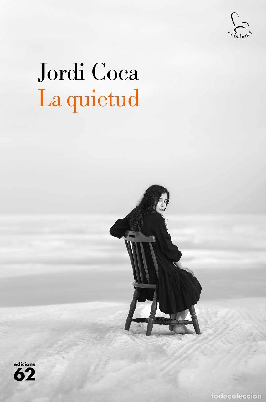 Libros: La quietud - Coca, Jordi - Foto 1
