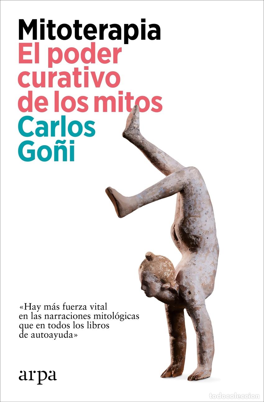 Libros: Mitoterapia. El poder curativo de los mitos - Go&ntilde;i, Carlos - Foto 1