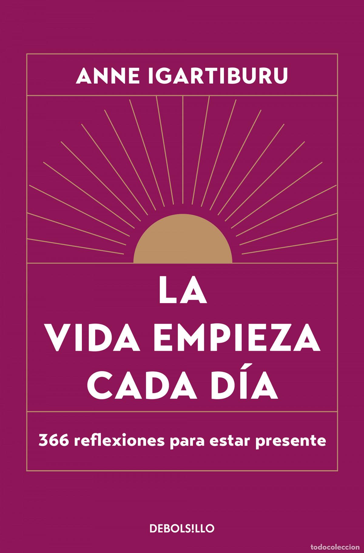 Libri: La vida empieza cada d&iacute;a - Igartiburu, Anne