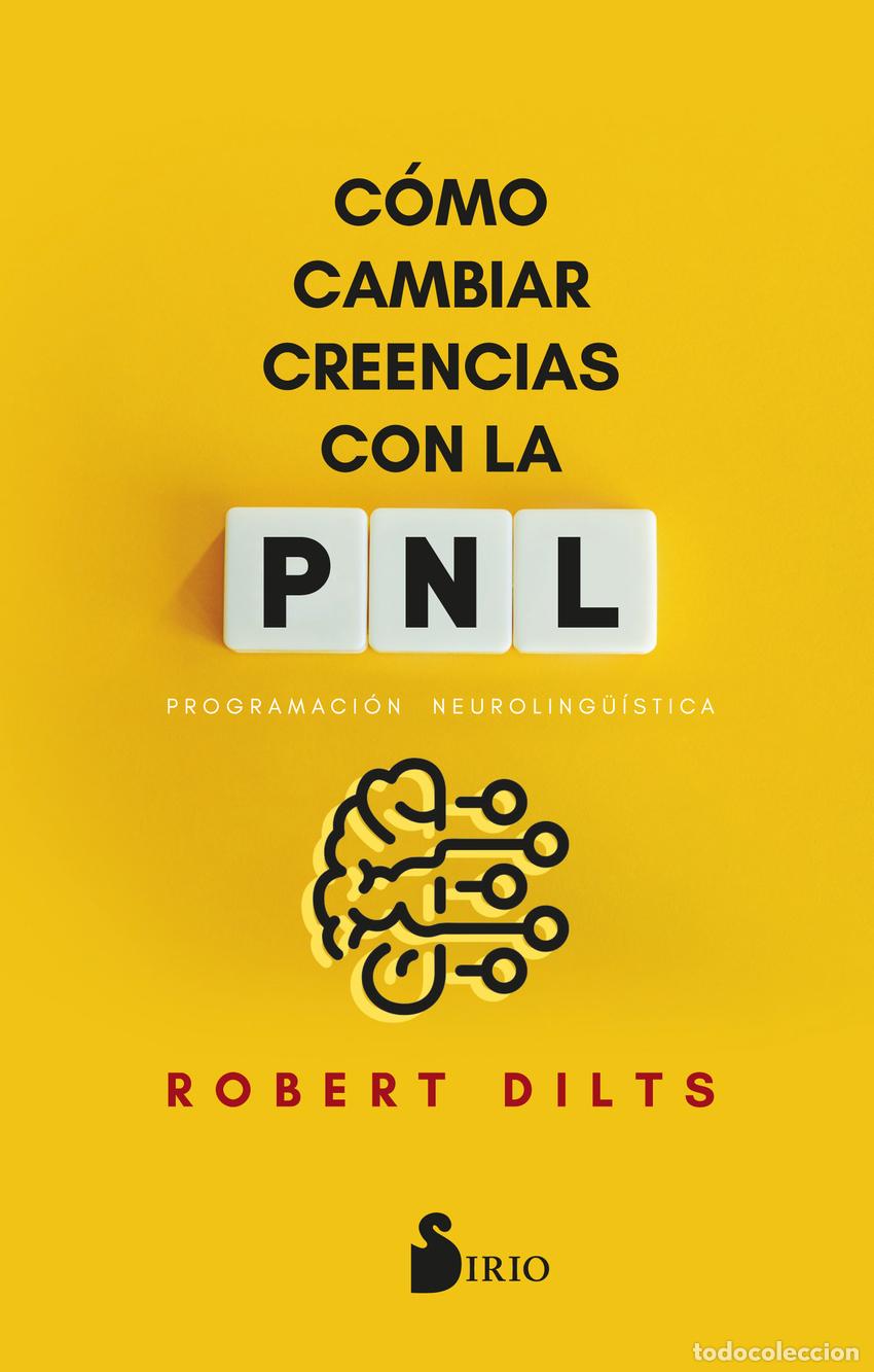 Libros: COMO CAMBIAR CREENCIAS CON PNL - DILTS, ROBERT - Foto 1
