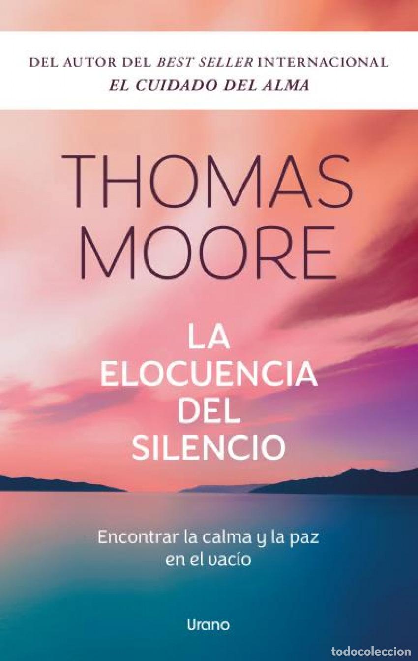 Libros: La elocuencia del silencio - Moore, Thomas - Foto 1