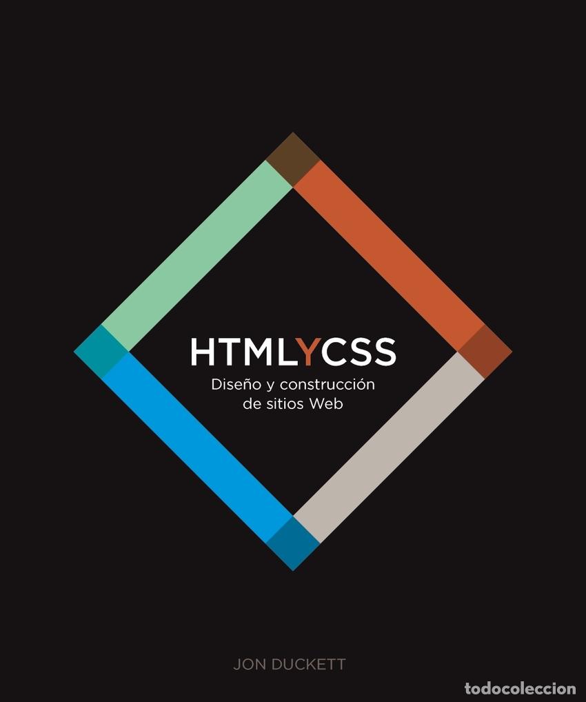 Libros: HTML y CSS. Dise&ntilde;o y Construcci&oacute;n de Sitios Web - Duckett, Jon - Foto 1