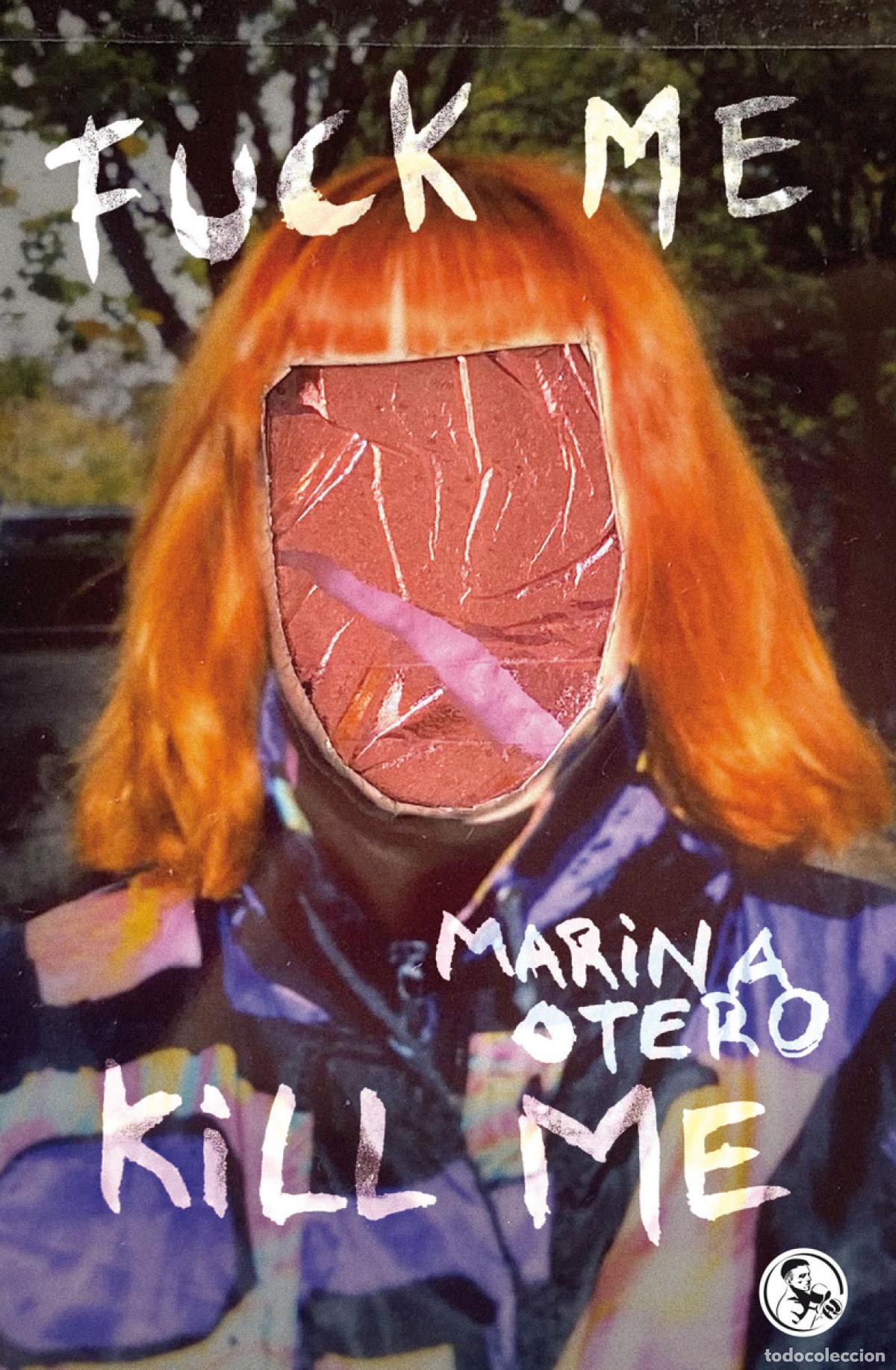 B&uuml;cher: FUCK ME / KILL ME - OTERO, MARINA