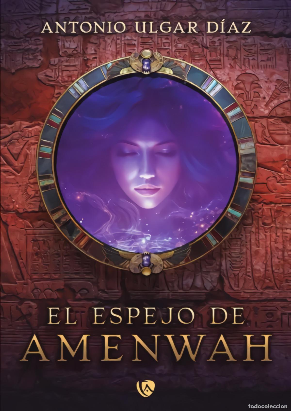 Libri: El espejo de Amenwah - Ulgar D&iacute;az, Antonio