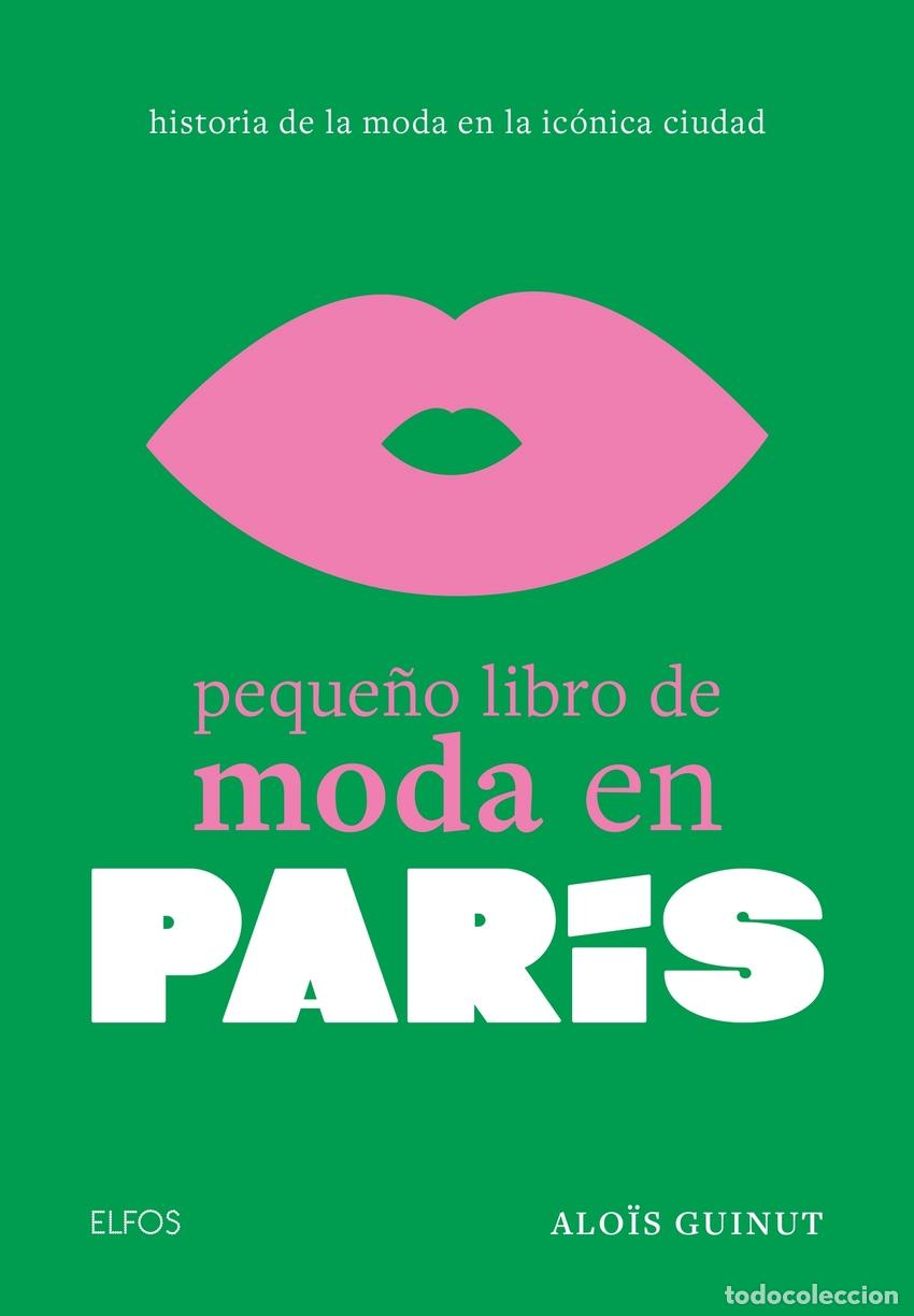 Libri: Peque&ntilde;o libro de moda en Par&iacute;s - Guinut, Alo&iuml;s