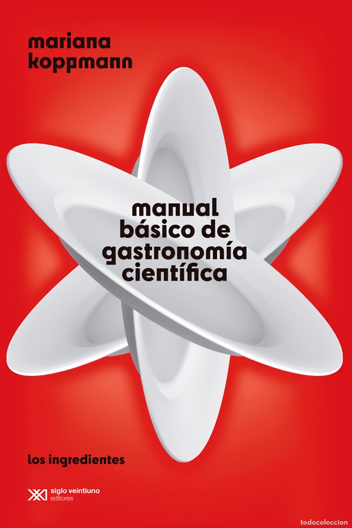 Libros: Manual b&aacute;sico de gastronom&iacute;a cient&iacute;fica - Koppmann, Mariana - Foto 1