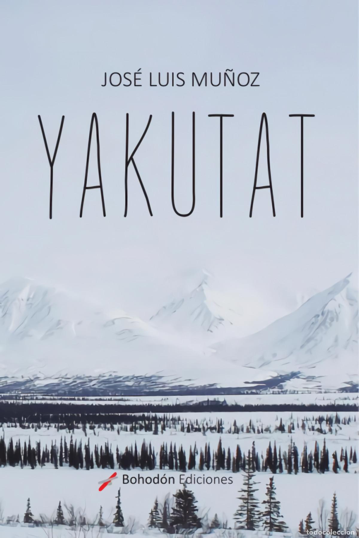 Libros: YAKUTAT - MU&Ntilde;OZ,JOSE LUIS - Foto 1