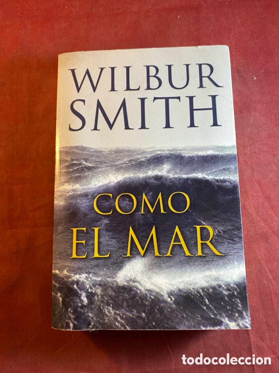 Libros: COMO EL MAR - WILBUR SMITH - Foto 1