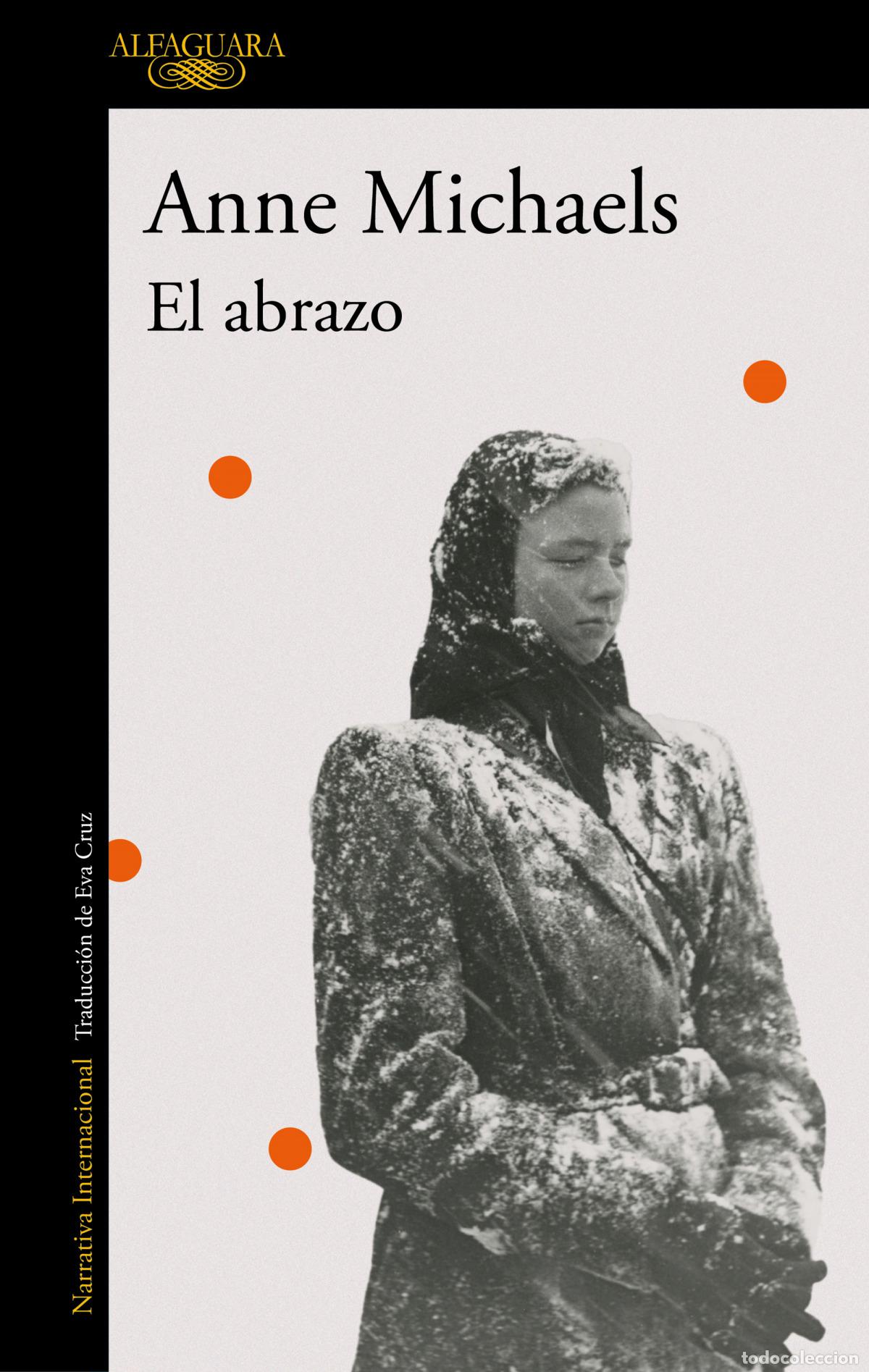 Libros: EL ABRAZO - Michaels, Anne - Foto 1