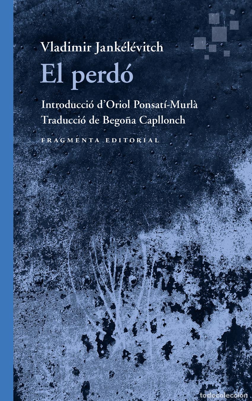 Libros: El perd&oacute; - Jank&eacute;l&eacute;vitch, Vladimir - Foto 1