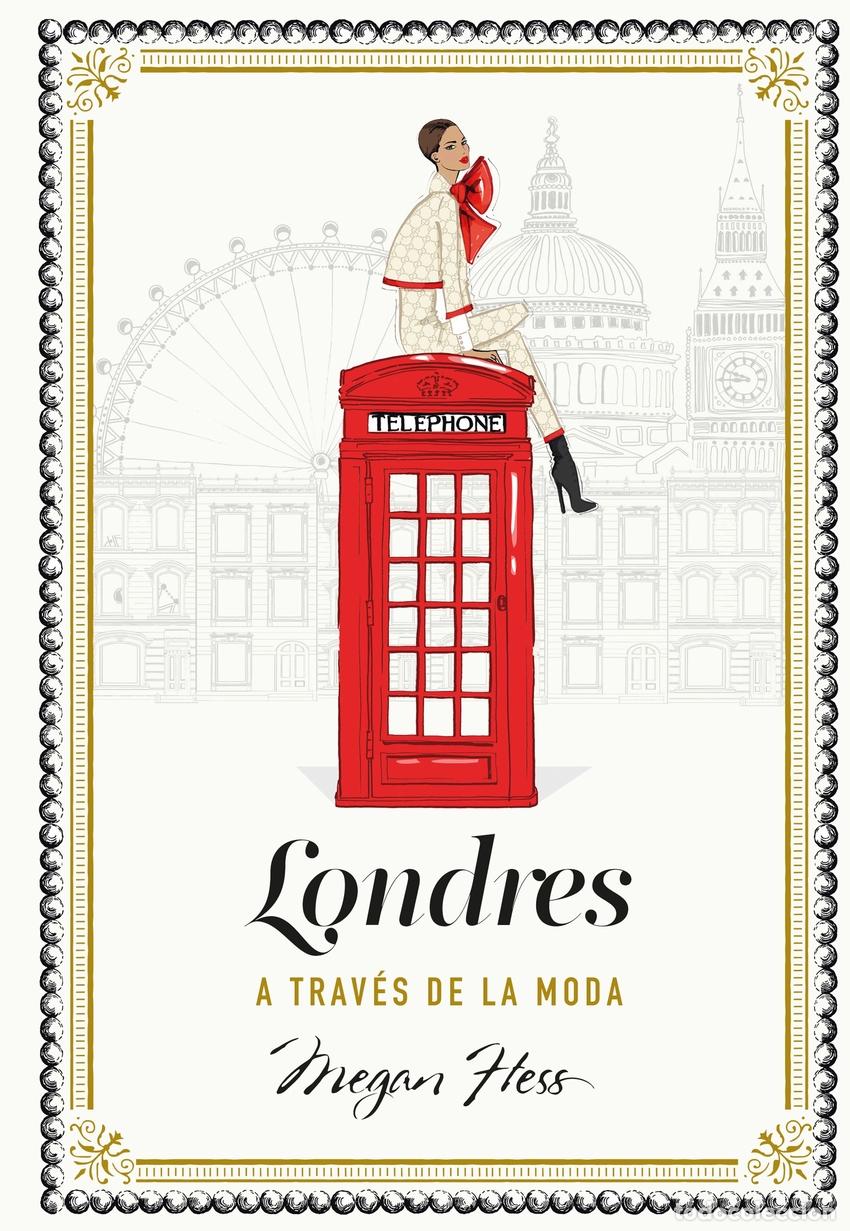 Libros: LONDRES A TRAVES DE LA MODA - HESS, MEGAN - Foto 1