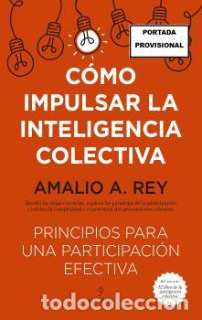 Libros: C&Oacute;MO IMPULSAR LA INTELIGENCIA COLECTIVA - REY, AMALIO A. - Foto 1