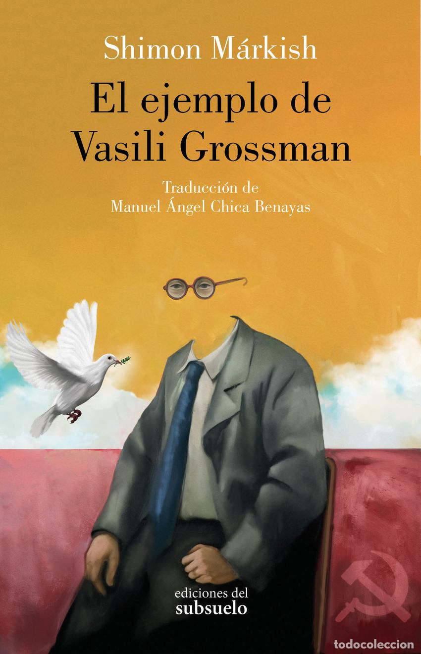 Libros: El ejemplo de Vasili Grossman - M&aacute;rkish, Shimon - Foto 1