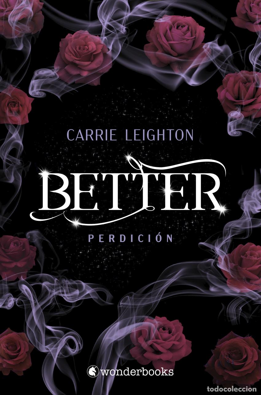 Libros: Better. Perdici&oacute;n - Leighton, Carrie - Foto 1