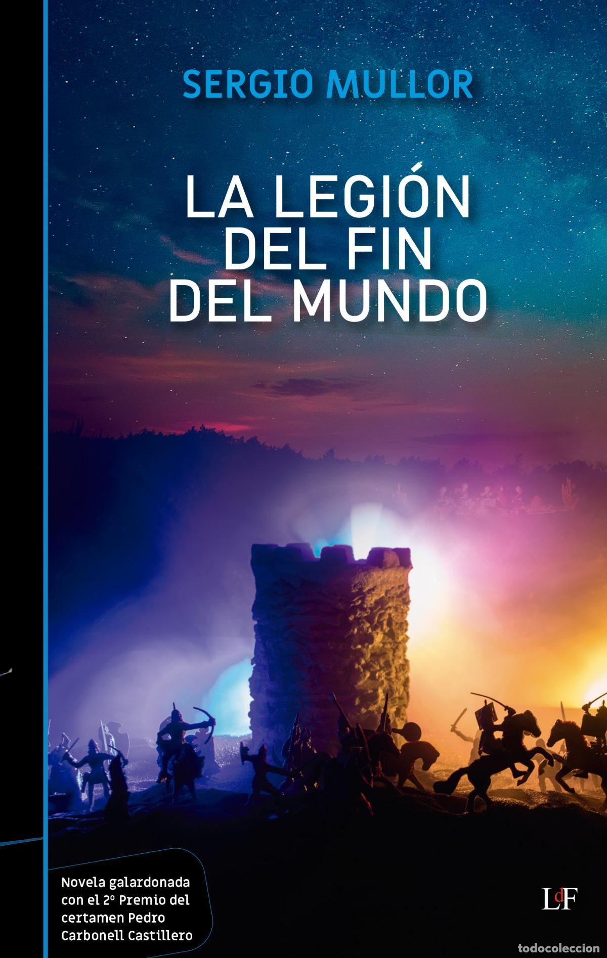 Libros: La legi&oacute;n del fin del mundo - Mullor, Sergio