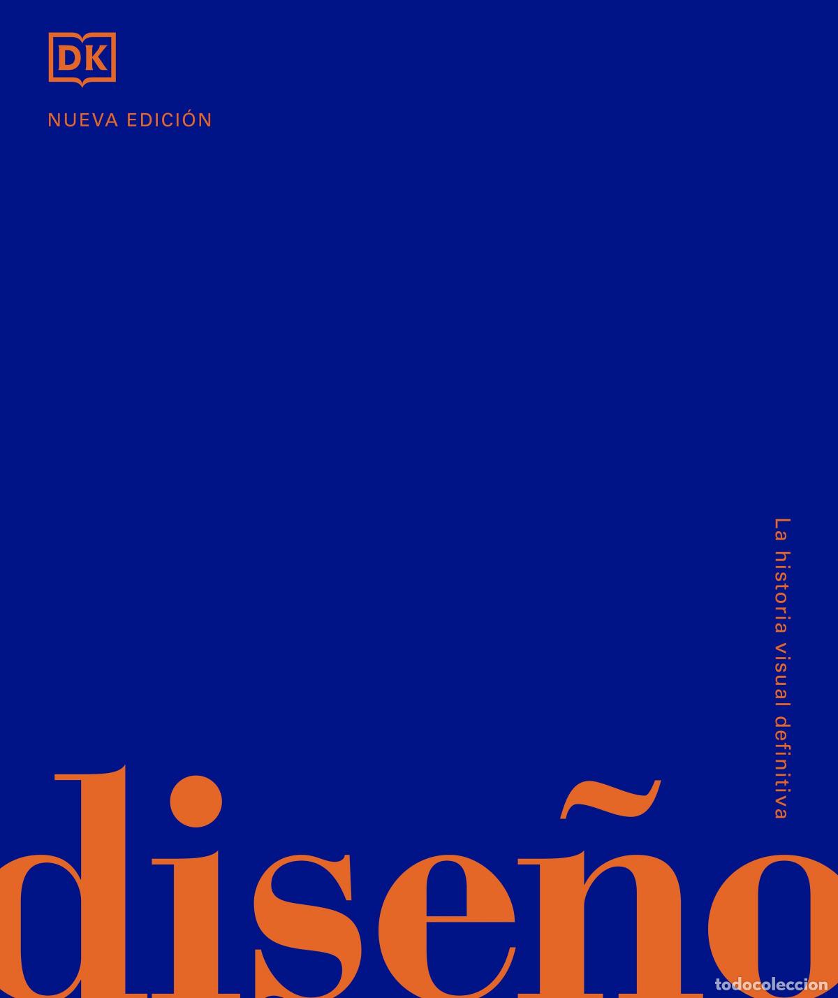 Libros: DISE&Ntilde;O. LA HISTORIA VISUAL DEFINITIVA - DK - Foto 1