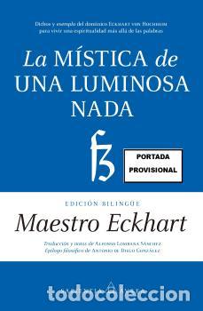 Libros: M&Iacute;STICA DE UNA LUMINOSA NADA, LA - MAESTRO, ECKHART - Foto 1