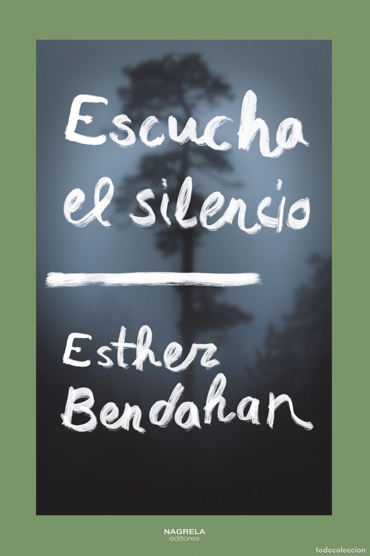 Libros: ESCUCHA EL SILENCIO - Esther Bendahan - Foto 1
