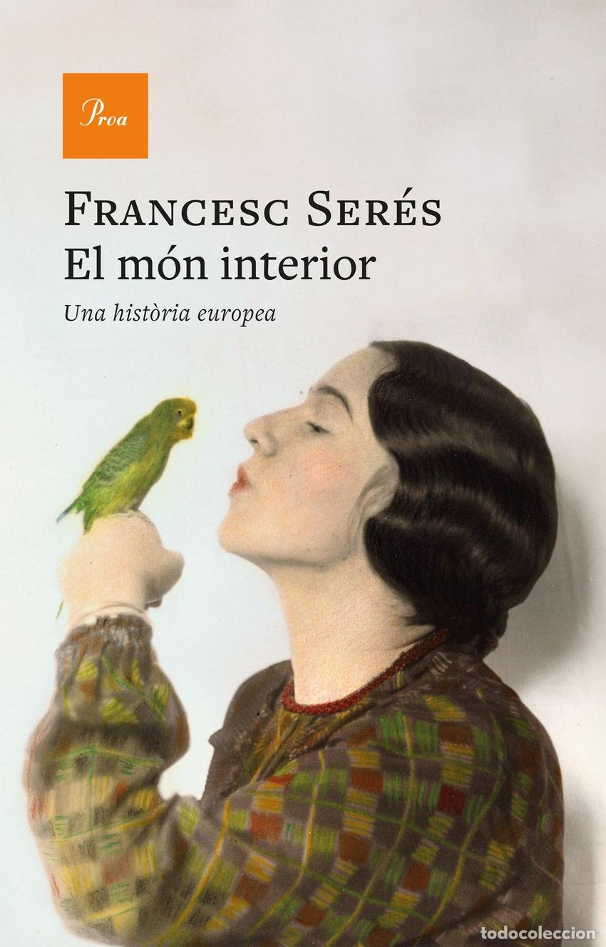 Libros: El m&oacute;n interior - Ser&eacute;s, Francesc - Foto 1