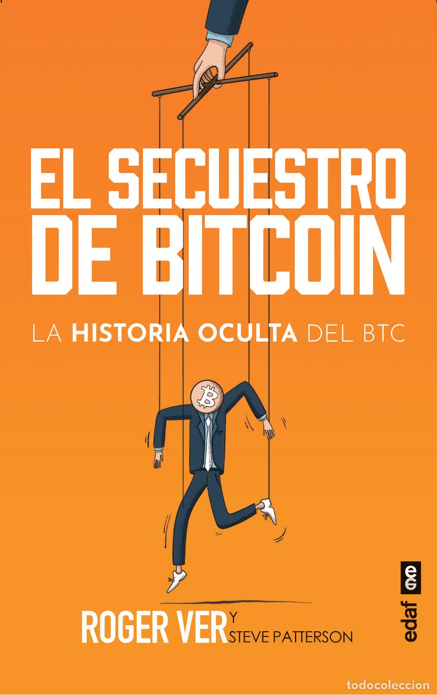 Libros: SECUESTRO DE BITCOIN, EL - VER, ROGER - Foto 1