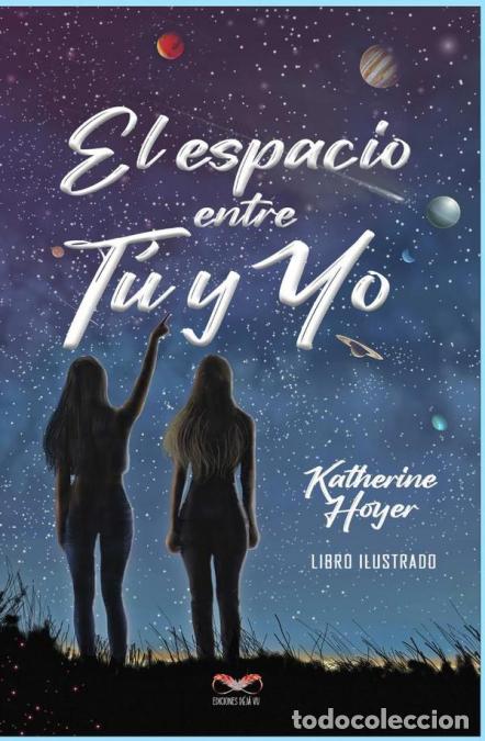 books: El espacio entre t&uacute; y yo - Hoyer, Katherine
