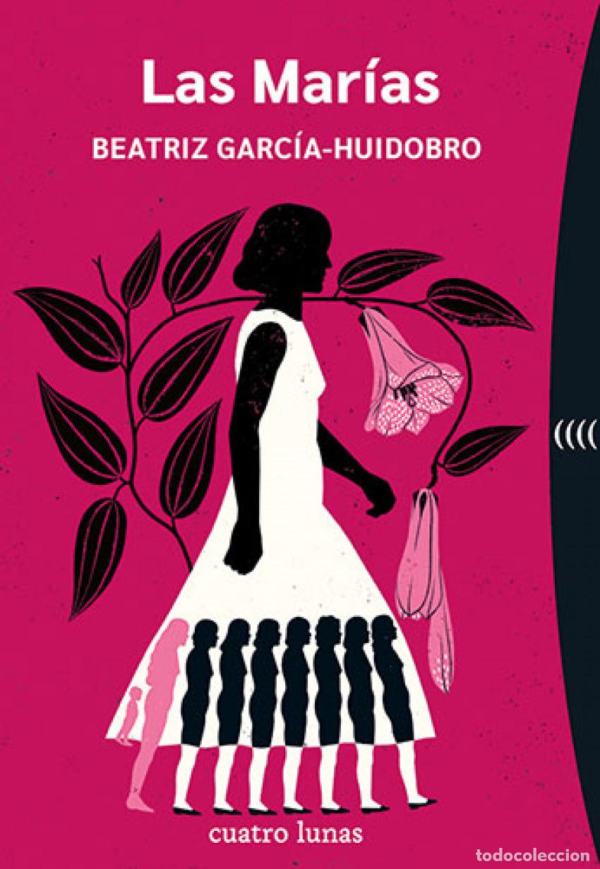 Libros: Las Mar&iacute;as - Garc&iacute;a-Huidobro, Beatriz