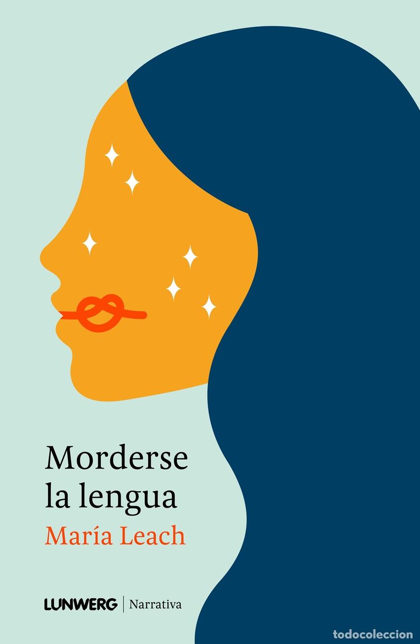 Libros: Morderse la lengua - Leach, Mar&iacute;a - Foto 1