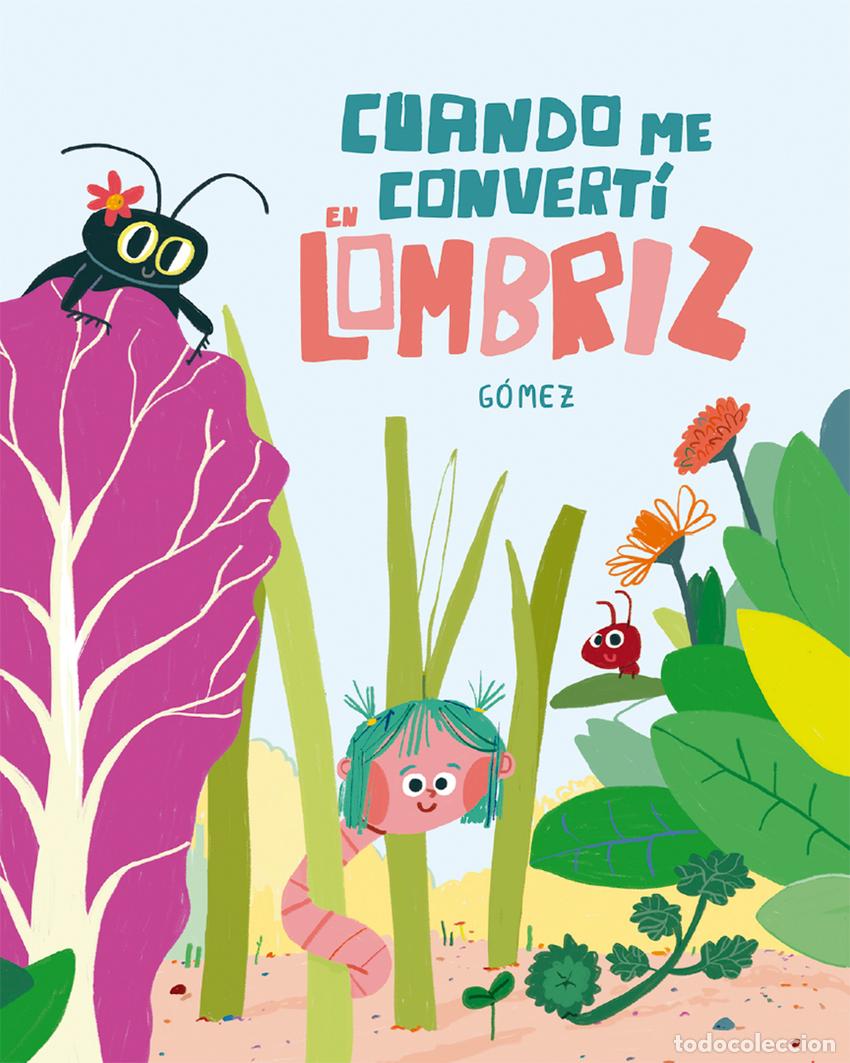 Libros: Cuando me convert&iacute; en lombriz - G&oacute;mez - Foto 1