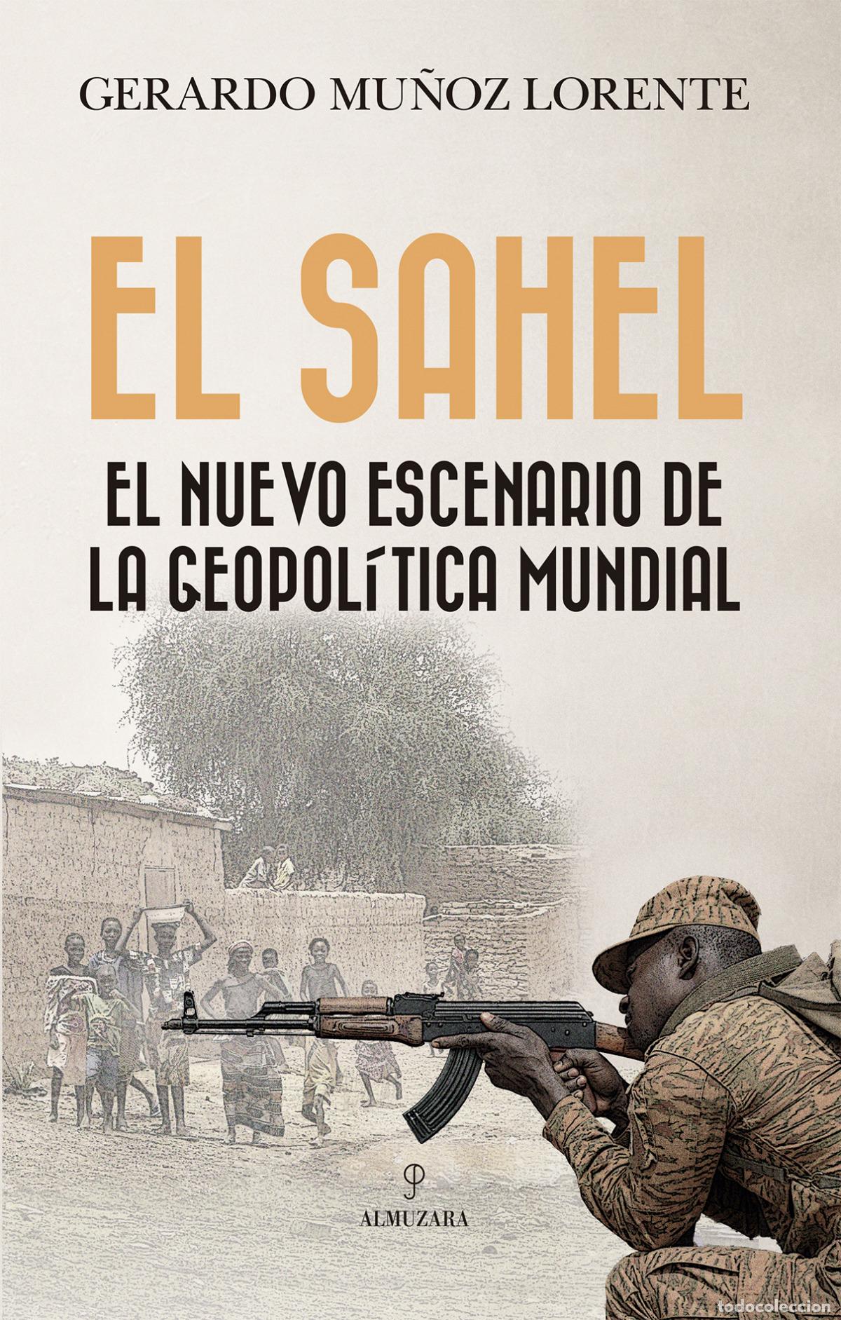 Libros: SAHEL, EL - MU&Ntilde;OZ LORENTE, GERARDO - Foto 1