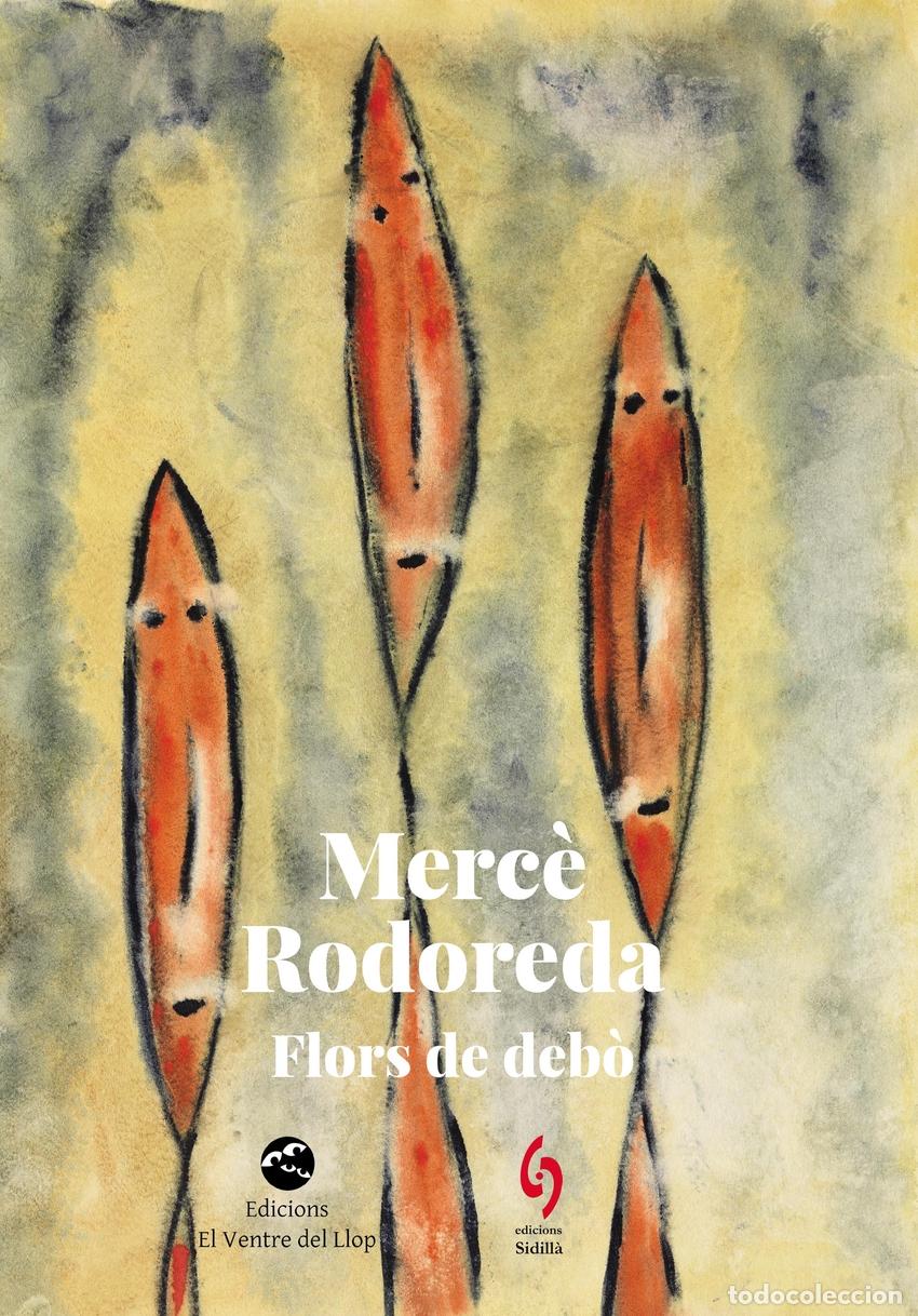 Libros: Flors de deb&ograve; - Rodoreda, Merc&egrave; - Foto 1