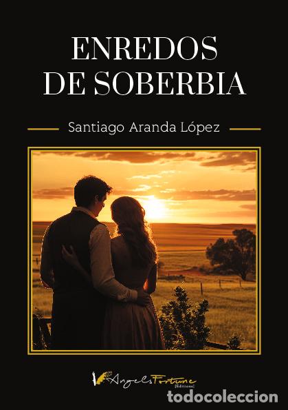 Libri: Enredos de soberbia - Aranda L&oacute;pez, Santiago