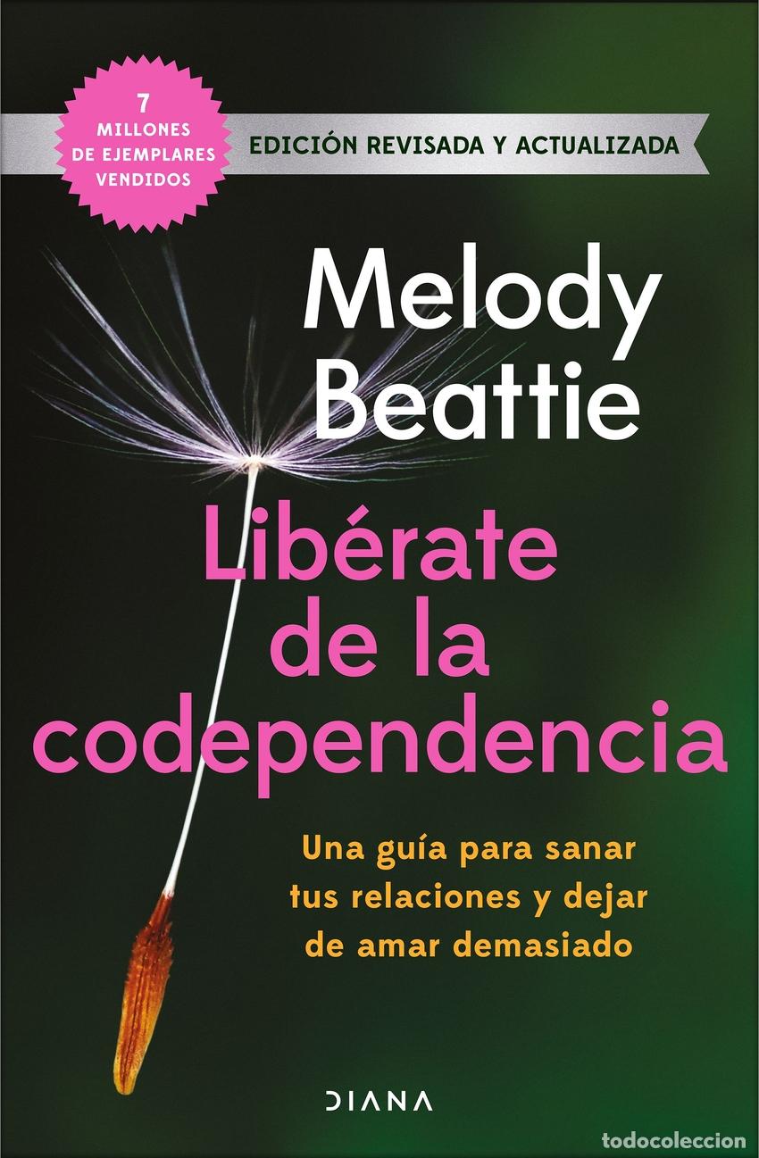 Libros: Lib&eacute;rate de la codependencia - Beattie, Melody - Foto 1