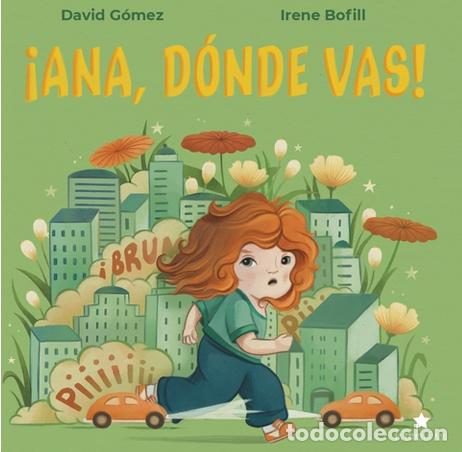 Libros: &iexcl;ANA, DONDE VAS! - G&oacute;mez, David - Foto 1