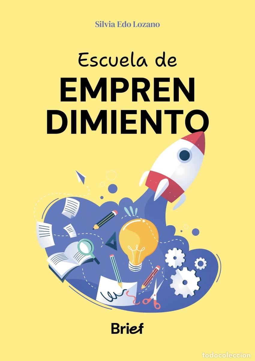 B&uuml;cher: Escuela de emprendimiento - Edo Lozano, Silvia
