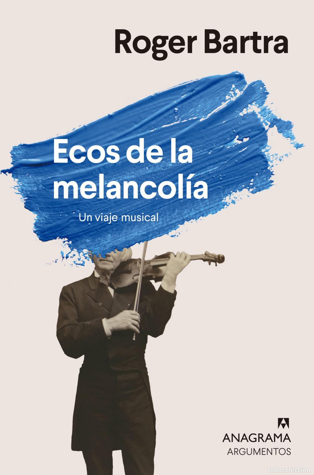 Libros: Ecos de la melancolia - Bartra, Roger - Foto 1