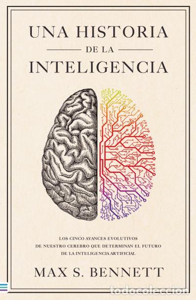 Libros: UNA HISTORIA DE LA INTELIGENCIA - BENNETT, MAX - Foto 1