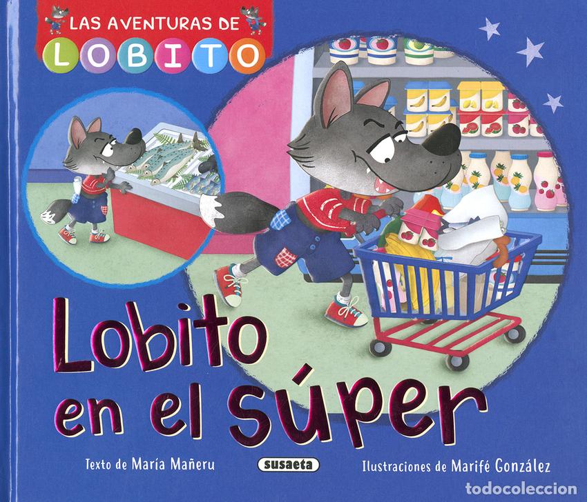 Libros: LOBITO EN EL S&Uacute;PER - MA&Ntilde;ERU, MARIA - Foto 1