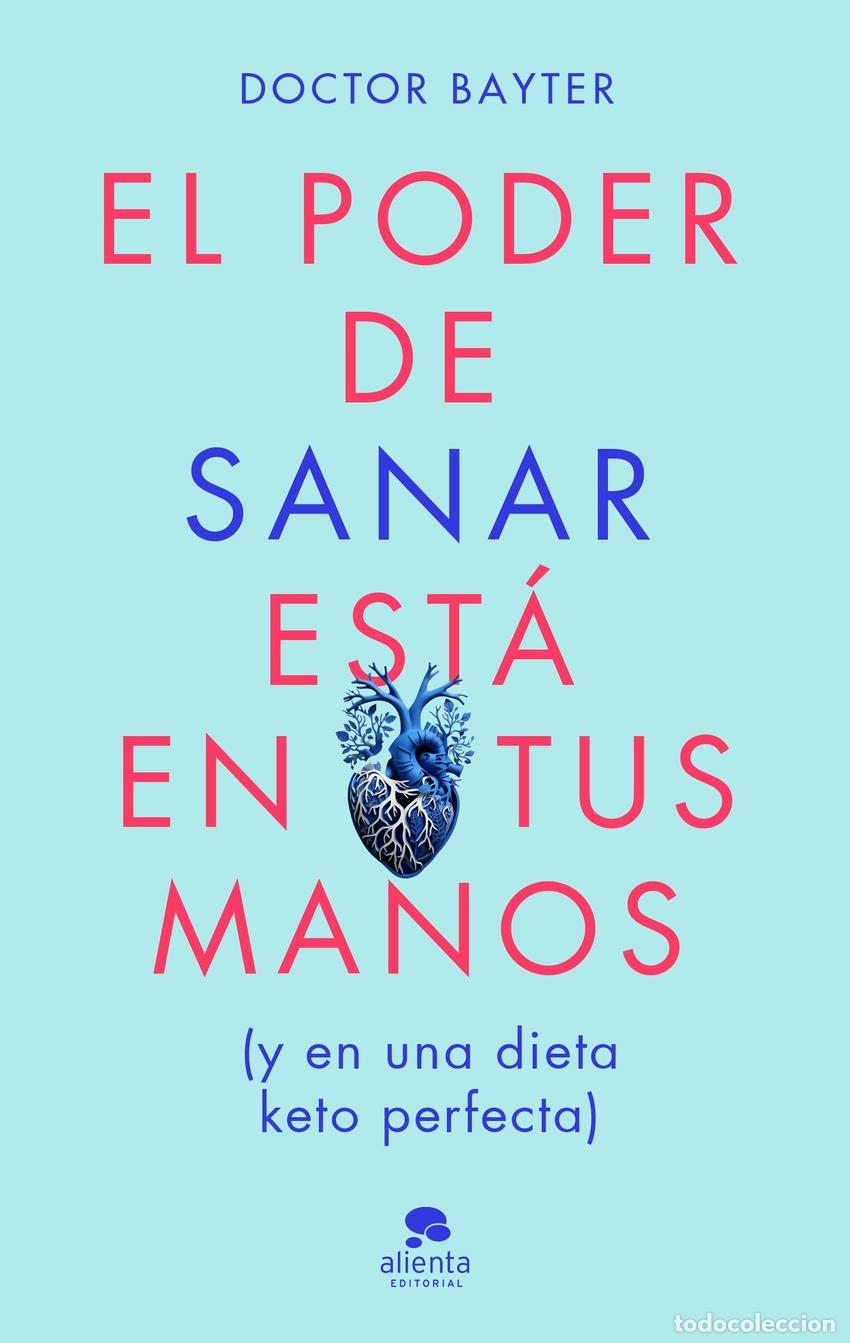 Libros: El poder de sanar est&aacute; en tus manos - Doctor Bayter - Foto 1