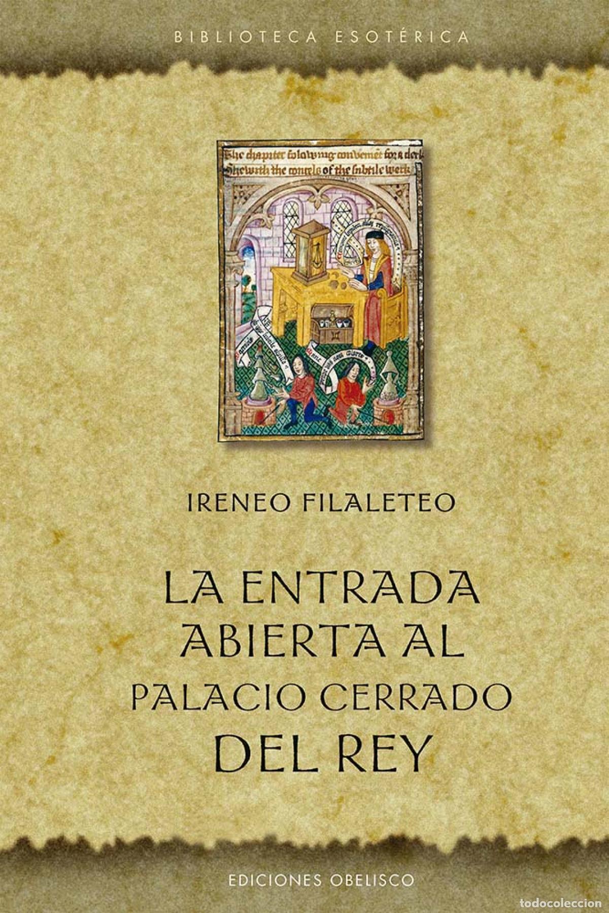 Libros: La entrada abierta al palacio cerrado del rey - Filaleto, Ireneo