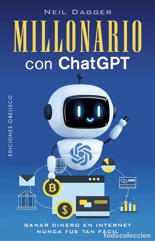 Libros: Millonario con ChatGPT - Dagger, Neil - Foto 1