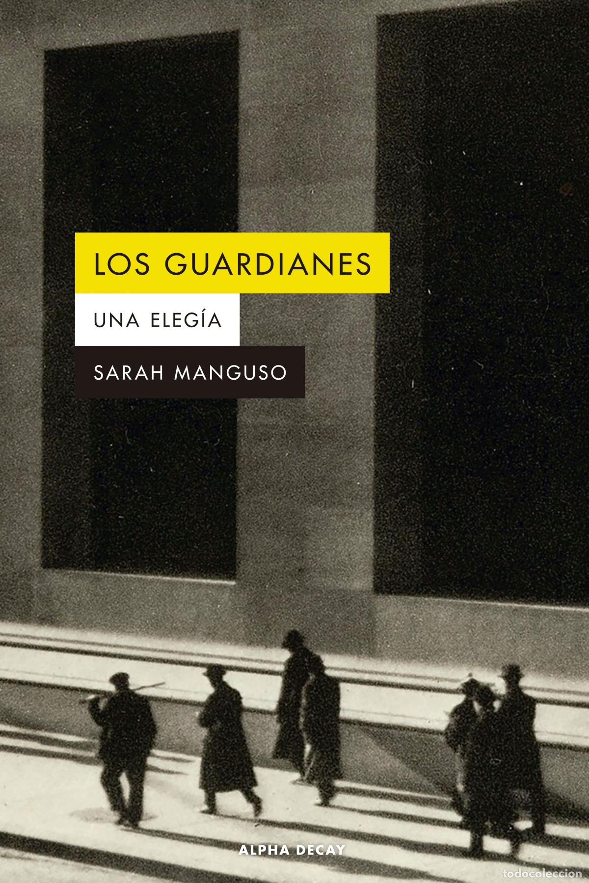 Libros: LOS GUARDIANES - Manguso, Sarah - Foto 1