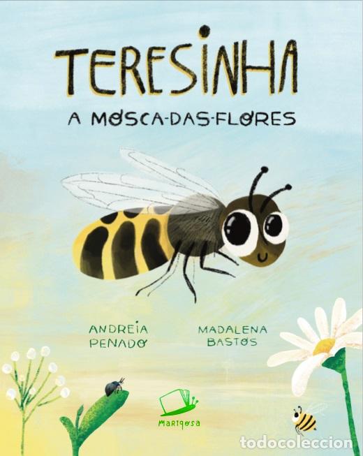 Libri: Teresinha, a mosca-das-flores - Penado,Andreia/ Madalena Bastos