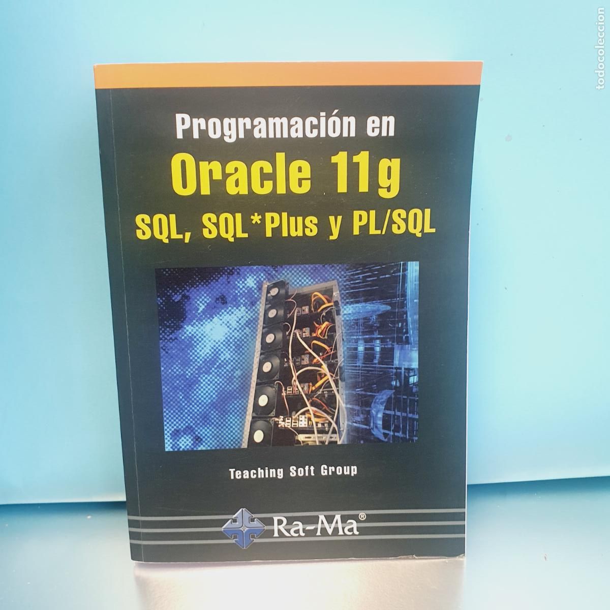 Libros: PROGRAMACI&Oacute;N EN ORACLE 11G SQL,SQL*PLUS Y PL/SQL-RA MA-TEACHING SOFT GROUP-2011 - Foto 6