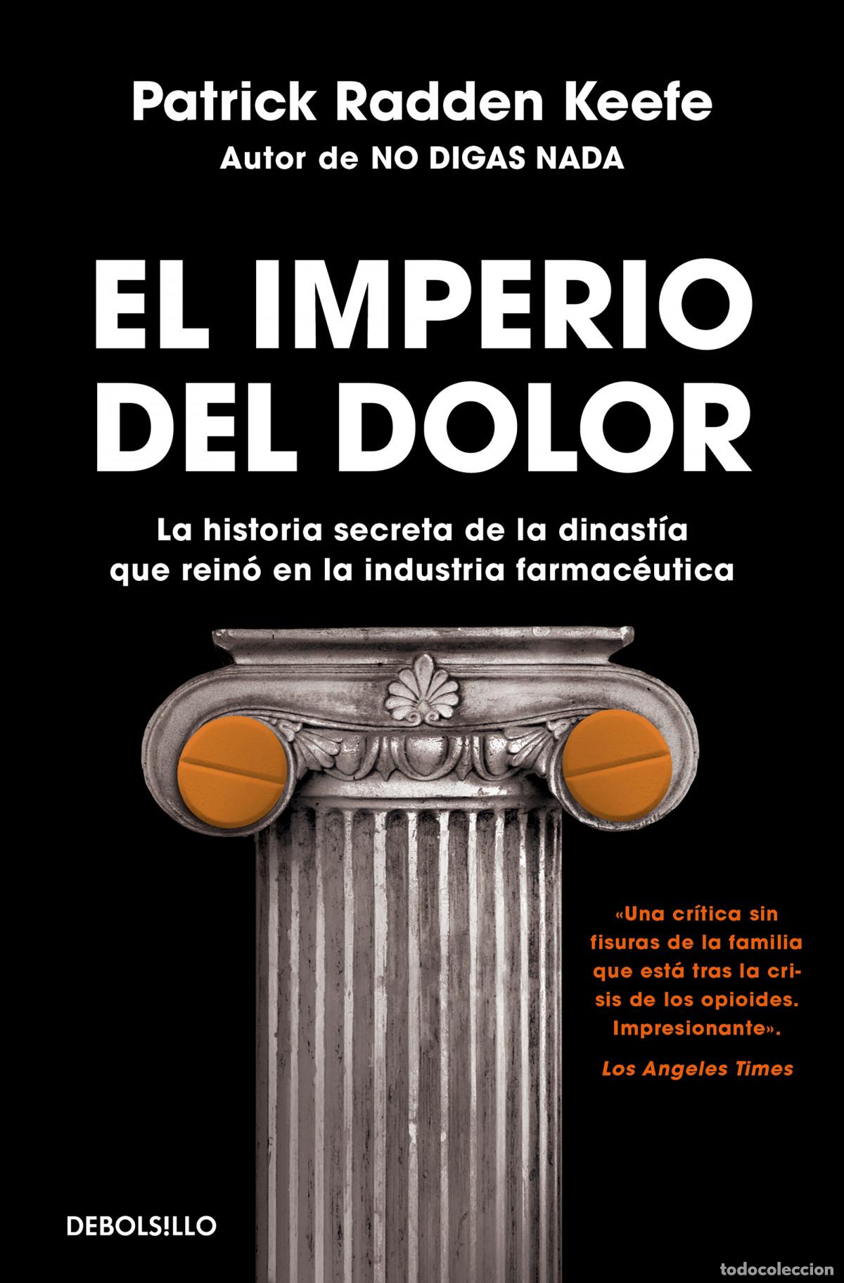 Libros: EL IMPERIO DEL DOLOR - Keefe, Patrick Radden - Foto 1