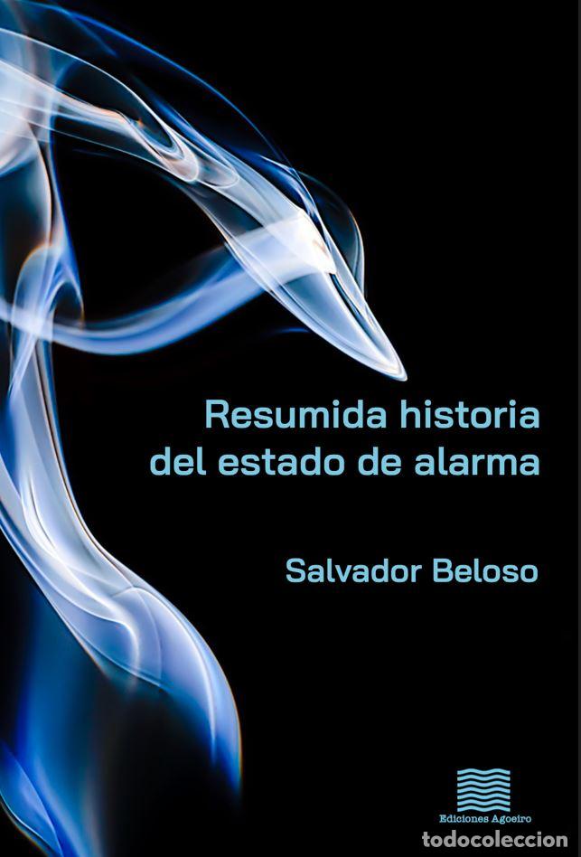 Libri: Resumida historia del estado de alarma - Beloso, Salvador